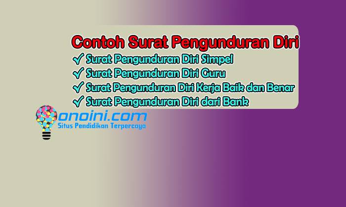 4 Contoh Surat Pengunduran Diri Terbaik Dan Terlengkap